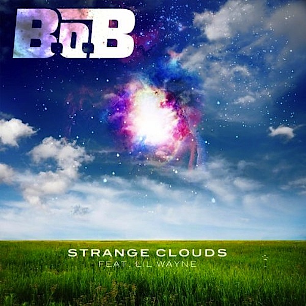 Strange Clouds (Dubsective Re Lick)   B O B ft  Lil Wayne