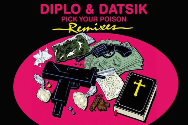 Dubstep Pick Your Poison (Figure Remix) – Datsik & Diplo