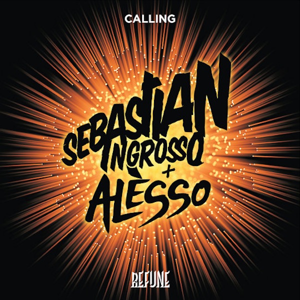 Calling (Lose My Mind) -Sebastian Ingrosso & Alesso