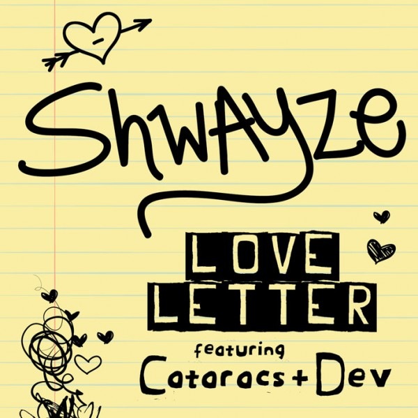 Love Letter – Shwayze Ft. The Cataracs & Dev
