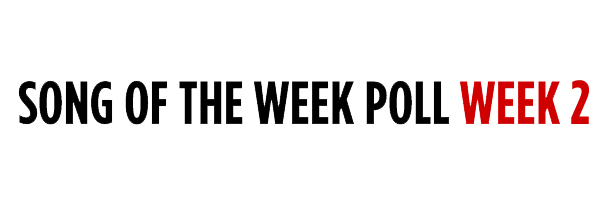 Song of the Week Poll – Week 2