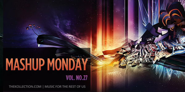 Mashup Monday No. 27