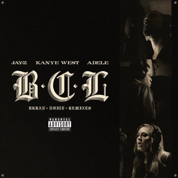 Jay-Z + Kanye West + Adele – Brooklyn, Chicago, London –  Urban Noize(Mashup Mixtape)