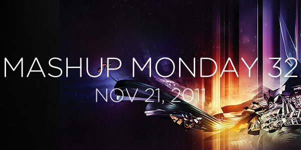 Mashup Monday No. 32