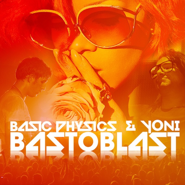 Bastoblast – Basic Physics & Yoni