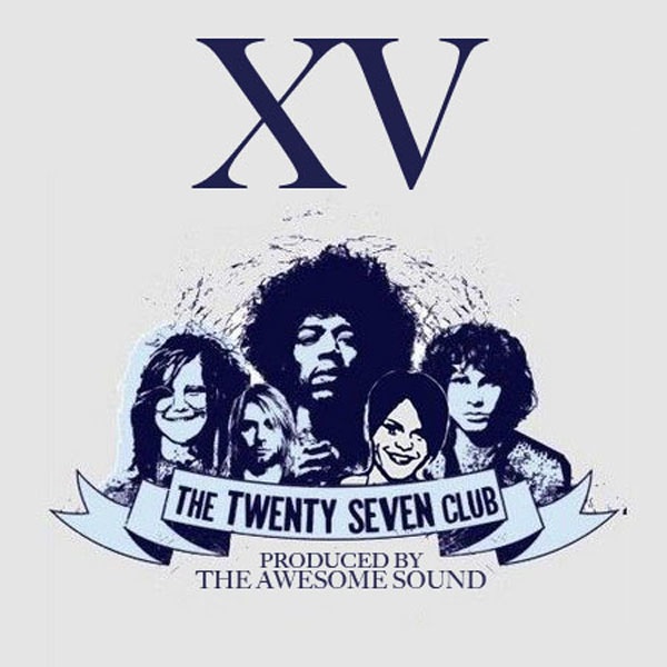 27 Club – XV