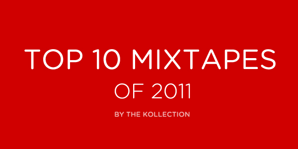 Top 10 Mixtapes of 2011 – Vote Now!