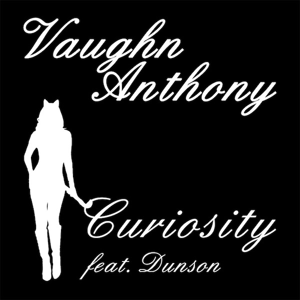 Curiosity – Vaughn Anthony Ft. Dunson