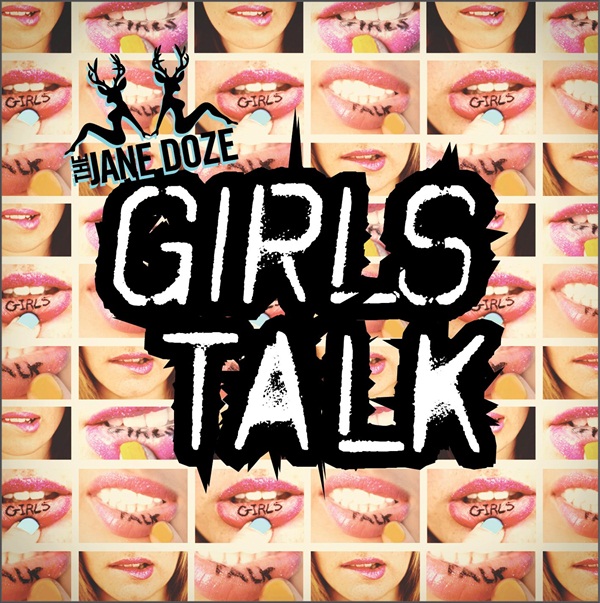 Girls Talk – The Jane Doze