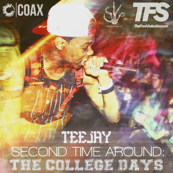 Second Time Around: The College Days – TeeJay [Mixtape]