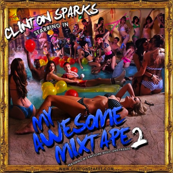 My Awesome Mixtape II – Clinton Sparks
