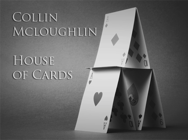 House of Cards – Collin McLoughlin