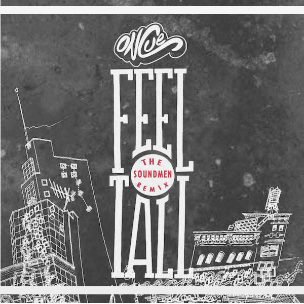Feel Tall (The Soundmen Remix) – OnCue