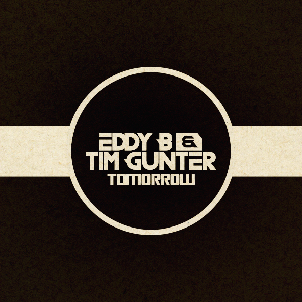Tomorrow – Eddy B & Tim Gunter + Video