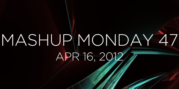 Mashup Monday No. 47