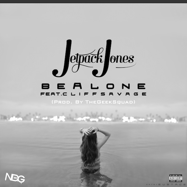 Be Alone (Prod. By TheGeekSquad) – Jetpack Jones Ft. Cliff Savage