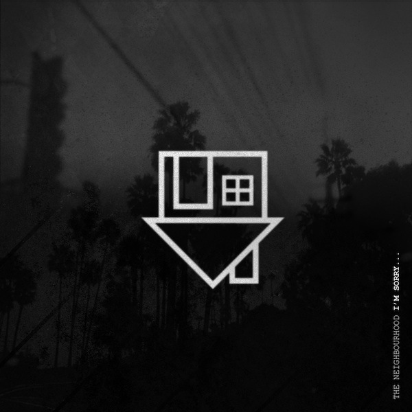I’m Sorry EP – The Neighbourhood