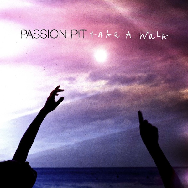 Take a Walk – Passion Pit