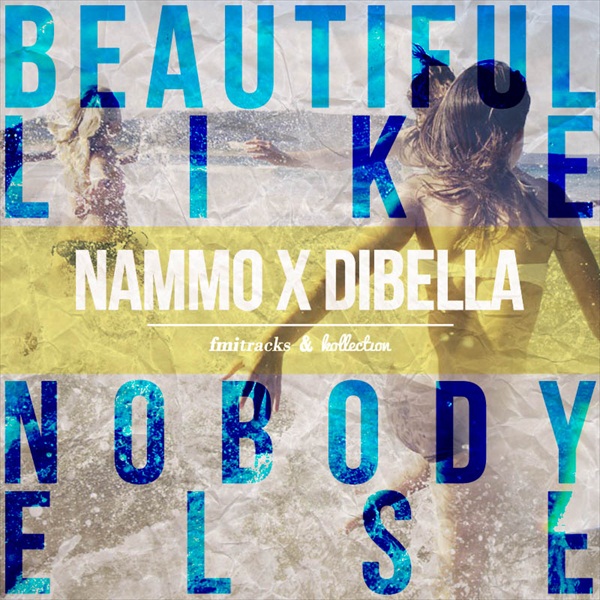 Beautiful Like Nobody Else – Nammo and DiBella