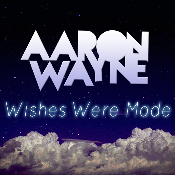 Wishes Were Made Feat. jACQ [Original Mix] – Aaron Wayne