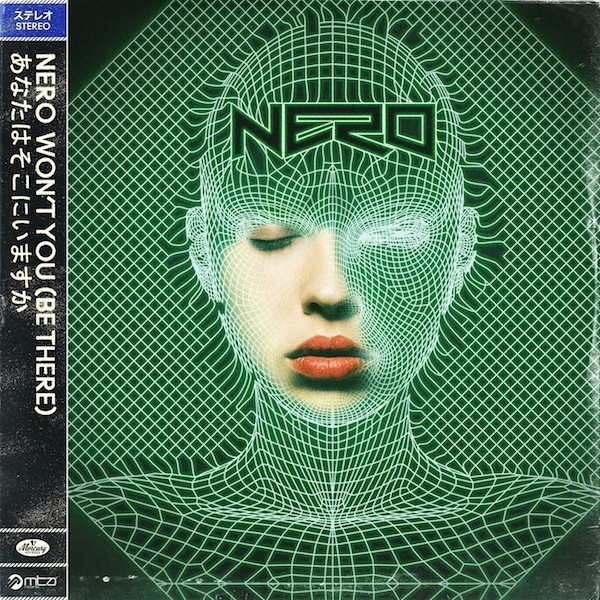 Won’t You (Be There) – Nero