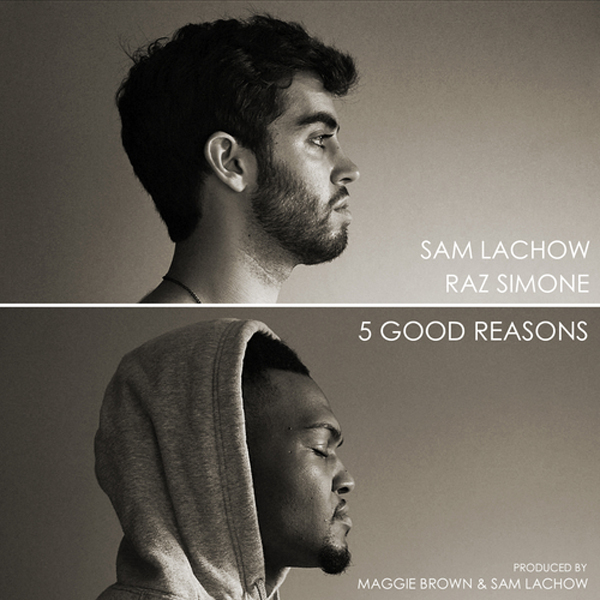 5 Good Reasons EP – Sam Lachow & Raz