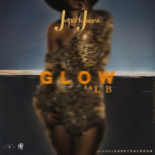 Glow ft. LB – Jetpack Jones