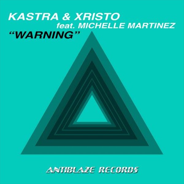 Warning ft. Michelle Martinez (Gazzo Remix) – Kastra & Xristo