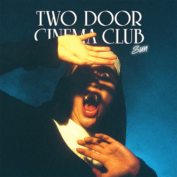 Sun (Gildas Kitsuné Club Night Remix) – Two Door Cinema Club