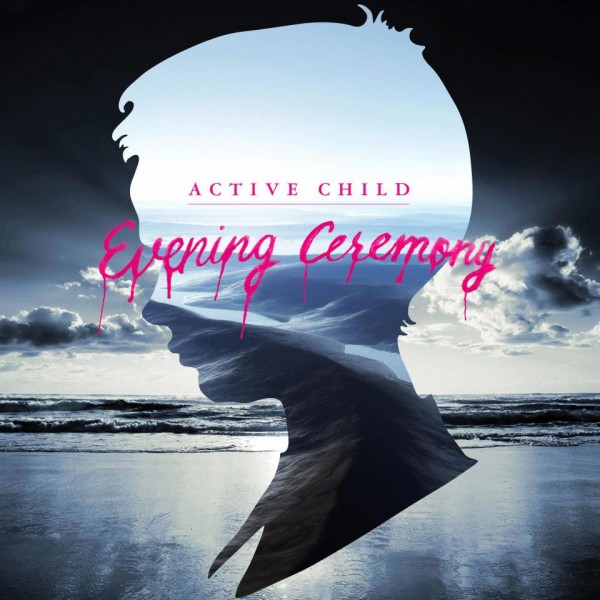 Evening Ceremony – Active Child