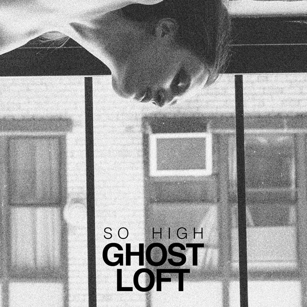 So High – Ghost Loft