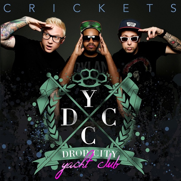 Crickets (Viceroy Remix) – Drop City Yacht Club